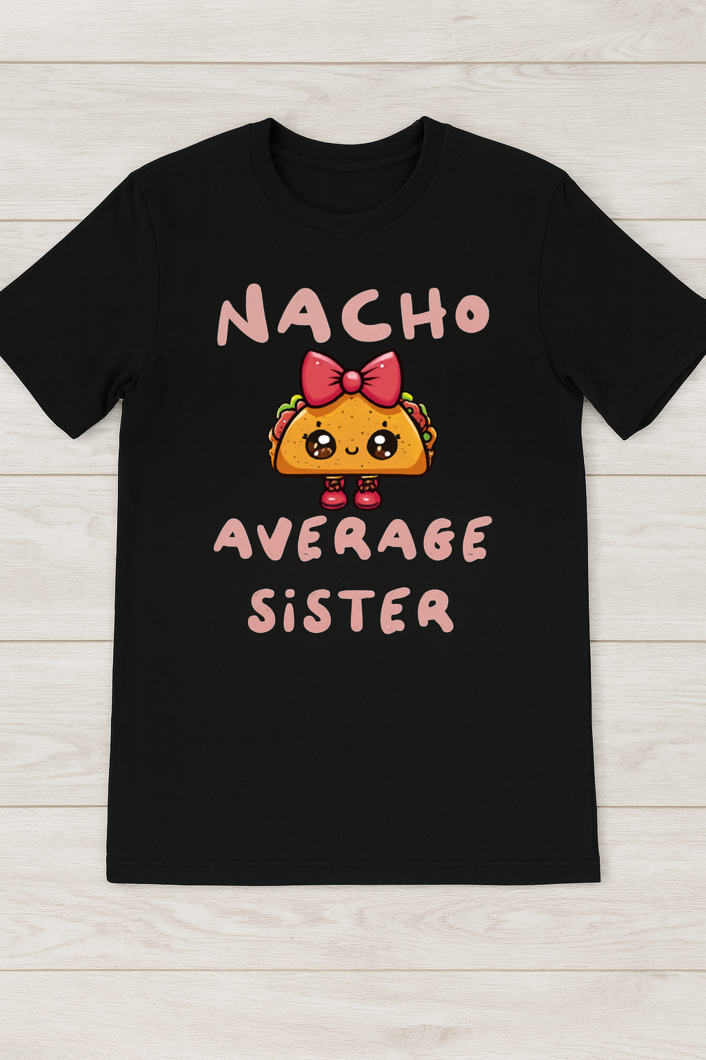 Nacho Average Sister Kids Tee