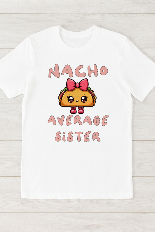 Nacho Average Sister Kids Tee
